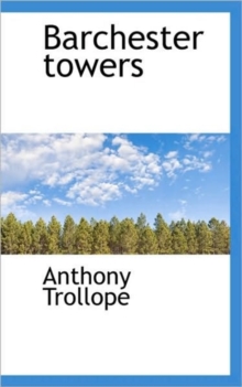 Barchester Towers, Hardback Book Barchester Towers, Hardback Book