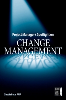 Project Manager's Spotlight on Change Management