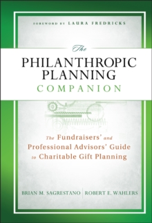 The Philanthropic Planning Companion : The Fundraisers' and Professional Advisors' Guide to Charitable Gift Planning, Mixed media product Book The Philanthropic Planning Companion : The Fundraisers' and Professional Advisors' Guide to Charitable Gift Planning, Mixed media product Book