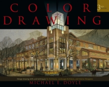 Color Drawing : Design Drawing Skills and Techniques for Architects, Landscape Architects, and Interior Designers