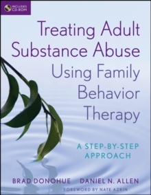 Treating Adult Substance Abuse Using Family Behavior Therapy : A Step-by-Step Approach