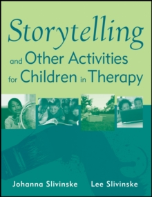 Storytelling and Other Activities for Children in Therapy