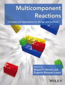 Multicomponent Reactions : Concepts and Applications for Design and Synthesis, Hardback Book Multicomponent Reactions : Concepts and Applications for Design and Synthesis, Hardback Book