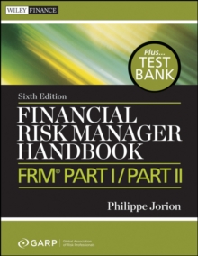 Financial Risk Manager Handbook : FRM Part I / Part II