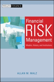 Financial Risk Management : Models, History, and Institutions