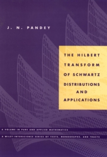 The Hilbert Transform of Schwartz Distributions and Applications