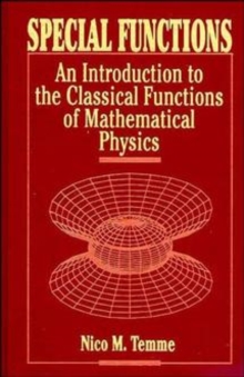 Special Functions : An Introduction to the Classical Functions of Mathematical Physics