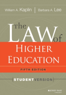 The Law of Higher Education, 5th Edition : Student Version, Paperback / softback Book The Law of Higher Education, 5th Edition : Student Version, Paperback / softback Book