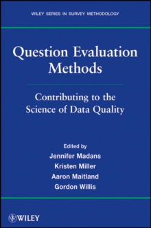 Question Evaluation Methods : Contributing to the Science of Data Quality