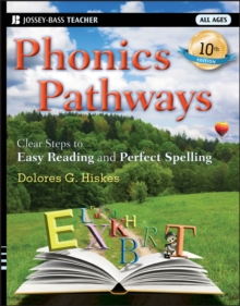 Phonics Pathways : Clear Steps to Easy Reading and Perfect Spelling