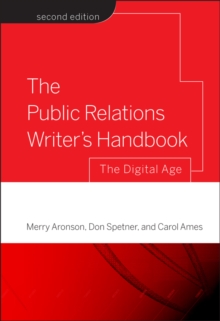 The Public Relations Writer's Handbook : The Digital Age