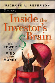 Inside the Investor's Brain : The Power of Mind Over Money