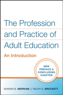 The Profession and Practice of Adult Education : An Introduction