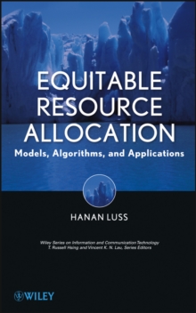 Equitable Resource Allocation : Models, Algorithms and Applications, Hardback Book Equitable Resource Allocation : Models, Algorithms and Applications, Hardback Book