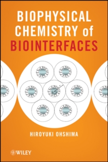 Biophysical Chemistry of Biointerfaces