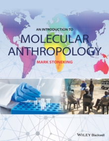 An Introduction to Molecular Anthropology, Paperback / softback Book An Introduction to Molecular Anthropology, Paperback / softback Book