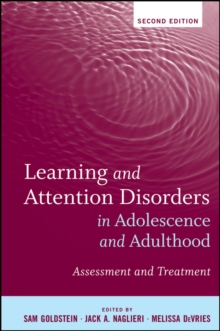 Learning and Attention Disorders in Adolescence and Adulthood : Assessment and Treatment