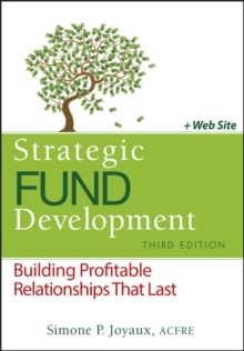 Strategic Fund Development : Building Profitable Relationships That Last