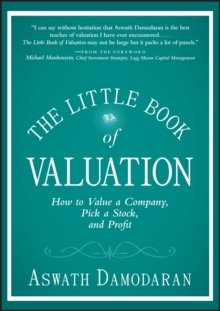 The Little Book of Valuation : How to Value a Company, Pick a Stock and Profit