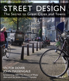 Street Design : The Secret to Great Cities and Towns, Hardback Book Street Design : The Secret to Great Cities and Towns, Hardback Book
