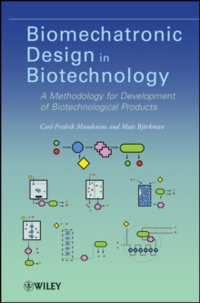 Biomechatronic Design in Biotechnology : A Methodology for Development of Biotechnological Products