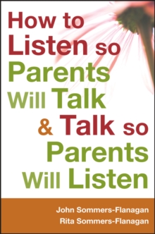 How to Listen so Parents Will Talk and Talk so Parents Will Listen