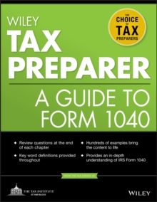 Wiley Tax Preparer : A Guide to Form 1040, Paperback / softback Book Wiley Tax Preparer : A Guide to Form 1040, Paperback / softback Book