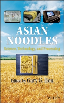 Asian Noodles : Science, Technology, and Processing