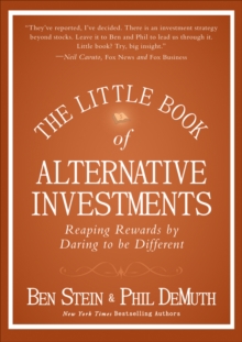 The Little Book of Alternative Investments : Reaping Rewards by Daring to be Different