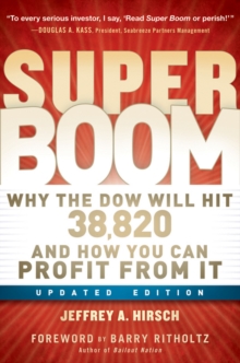 Super Boom : Why the Dow Jones Will Hit 38,820 and How You Can Profit From It