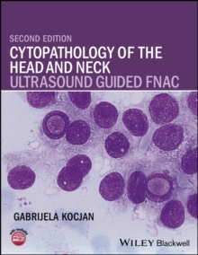 Cytopathology of the Head and Neck : Ultrasound Guided FNAC, Hardback Book Cytopathology of the Head and Neck : Ultrasound Guided FNAC, Hardback Book