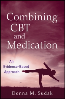 Combining CBT and Medication : An Evidence-Based Approach