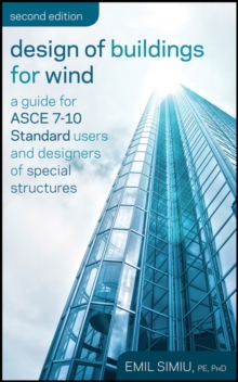 Design of Buildings for Wind : A Guide for ASCE 7-10 Standard Users and Designers of Special Structures