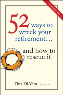 52 Ways to Wreck Your Retirement : ...And How to Rescue It