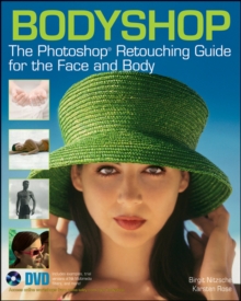 Bodyshop : The Photoshop Retouching Guide for the Face and Body