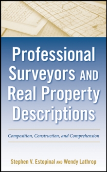 Professional Surveyors and Real Property Descriptions : Composition, Construction, and Comprehension