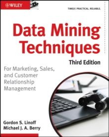 Data Mining Techniques : For Marketing, Sales, and Customer Relationship Management