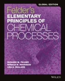 Felder's Elementary Principles of Chemical Processes, Global Edition