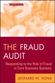 The Fraud Audit : Responding to the Risk of Fraud in Core Business Systems