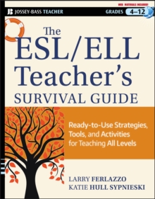 The ESL / ELL Teacher's Survival Guide : Ready-to-Use Strategies, Tools, and Activities for Teaching English Language Learners of All Levels, Paperback Book The ESL / ELL Teacher's Survival Guide : Ready-to-Use Strategies, Tools, and Activities for Teaching English Language Learners of All Levels, Paperback Book