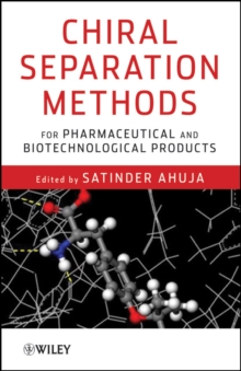 Chiral Separation Methods for Pharmaceutical and Biotechnological Products