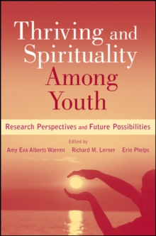 Thriving and Spirituality Among Youth : Research Perspectives and Future Possibilities