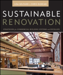 Sustainable Renovation : Strategies for Commercial Building Systems and Envelope