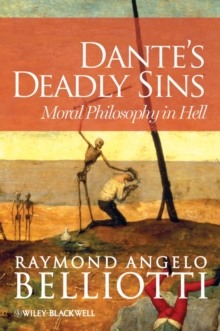 Dante's Deadly Sins : Moral Philosophy In Hell