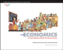 Easy Economics : A Visual Guide to What You Need to Know, Paperback / softback Book Easy Economics : A Visual Guide to What You Need to Know, Paperback / softback Book