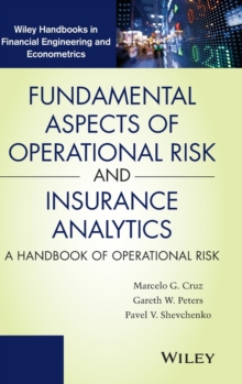 Fundamental Aspects of Operational Risk and Insurance Analytics : A Handbook of Operational Risk, Hardback Book Fundamental Aspects of Operational Risk and Insurance Analytics : A Handbook of Operational Risk, Hardback Book