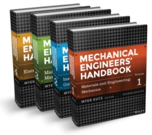 Mechanical Engineers' Handbook : 4 Volume Set, Hardback Book Mechanical Engineers' Handbook : 4 Volume Set, Hardback Book