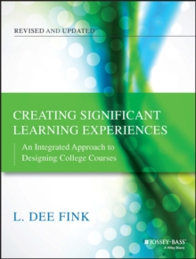 Creating Significant Learning Experiences : An Integrated Approach to Designing College Courses