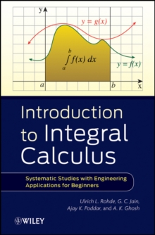 Introduction to Integral Calculus : Systematic Studies with Engineering Applications for Beginners