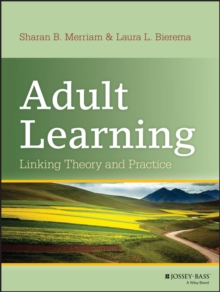 Adult Learning : Linking Theory and Practice, Hardback Book Adult Learning : Linking Theory and Practice, Hardback Book